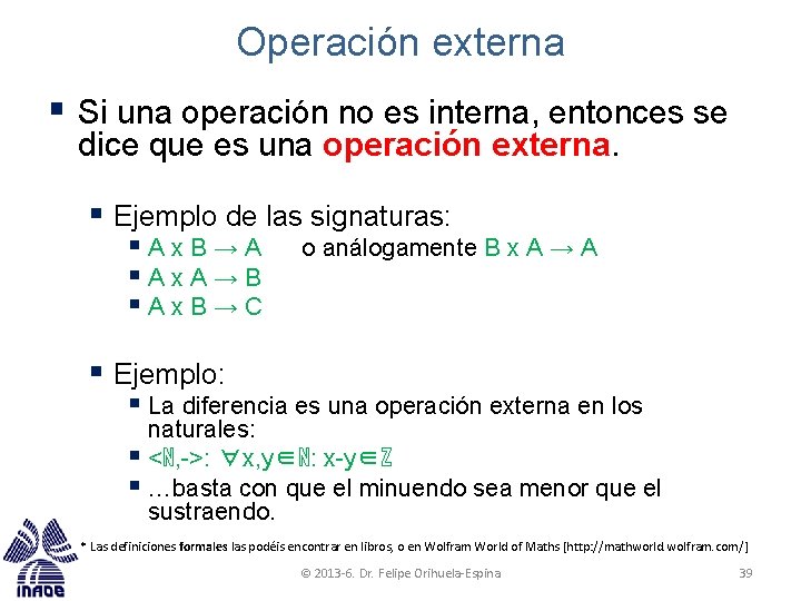 Operación externa § Si una operación no es interna, entonces se dice que es