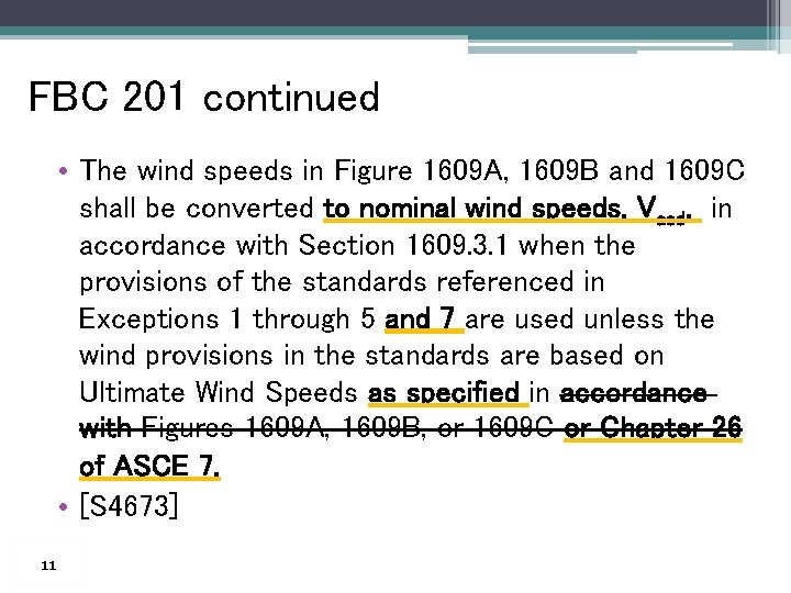 FBC 201 continued • The wind speeds in Figure 1609 A, 1609 B and