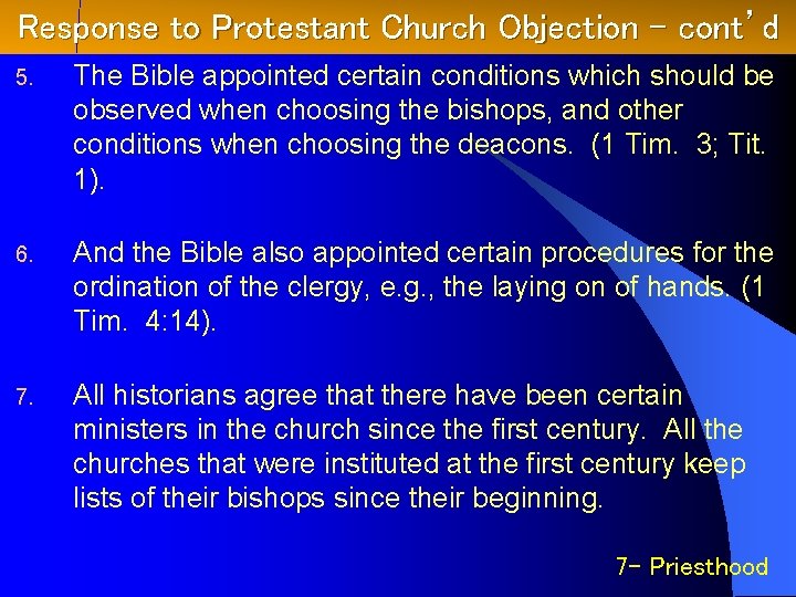 Response to Protestant Church Objection – cont’d 5. The Bible appointed certain conditions which