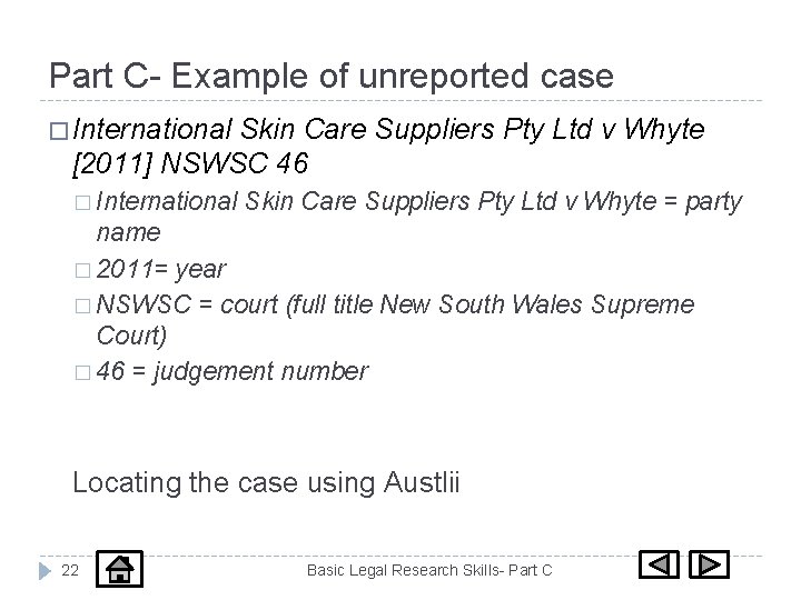 Part C- Example of unreported case � International Skin Care Suppliers Pty Ltd v