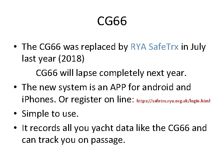 CG 66 • The CG 66 was replaced by RYA Safe. Trx in July