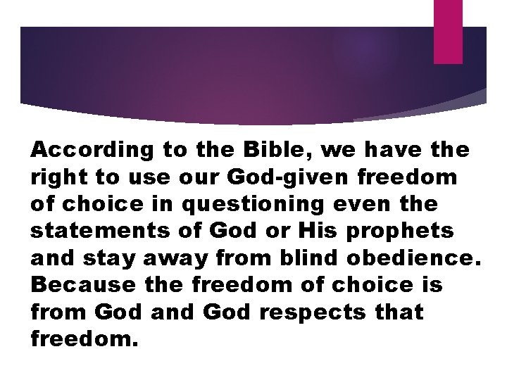 According to the Bible, we have the right to use our God-given freedom of