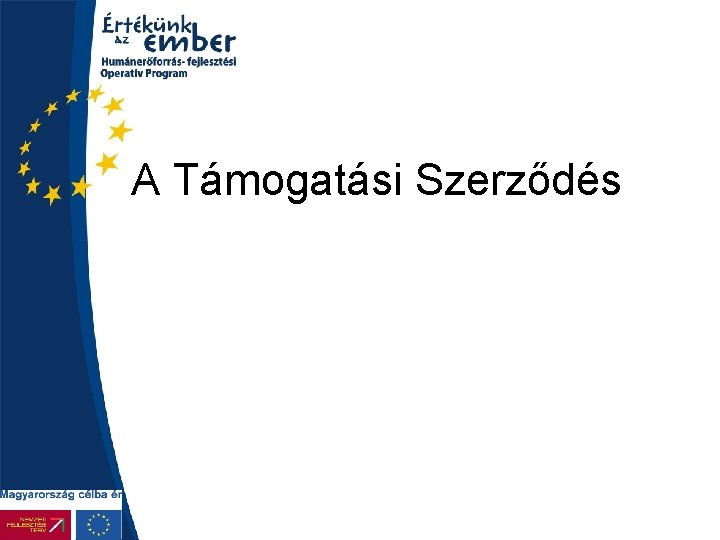 A Támogatási Szerződés 