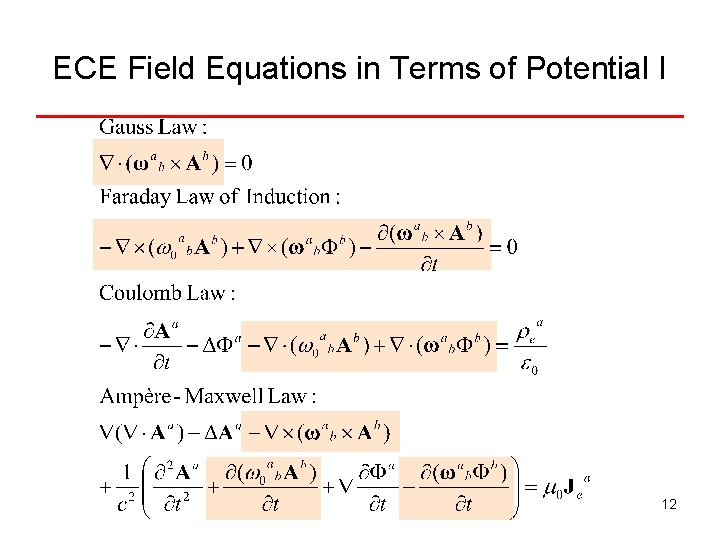 ECE Field Equations in Terms of Potential I 12 