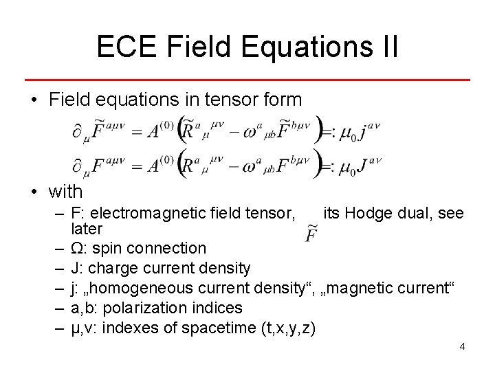 ECE Field Equations II • Field equations in tensor form • with – F: