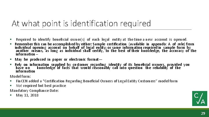 At what point is identification required § Required to identify beneﬁcial owner(s) of each