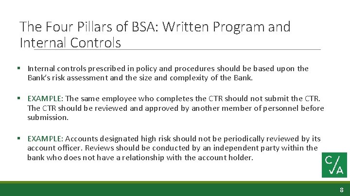 The Four Pillars of BSA: Written Program and Internal Controls § Internal controls prescribed