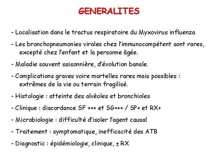 GENERALITES - Localisation dans le tractus respiratoire du Myxovirus influenza - Les bronchopneumonies virales