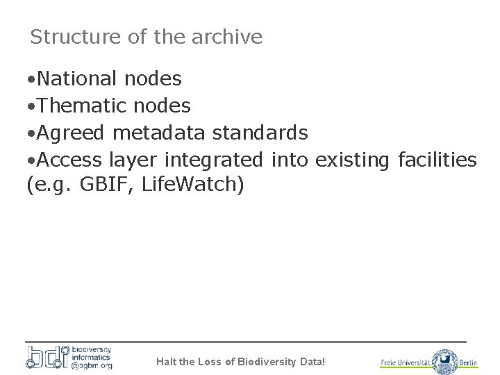 Structure of the archive • National nodes • Thematic nodes • Agreed metadata standards