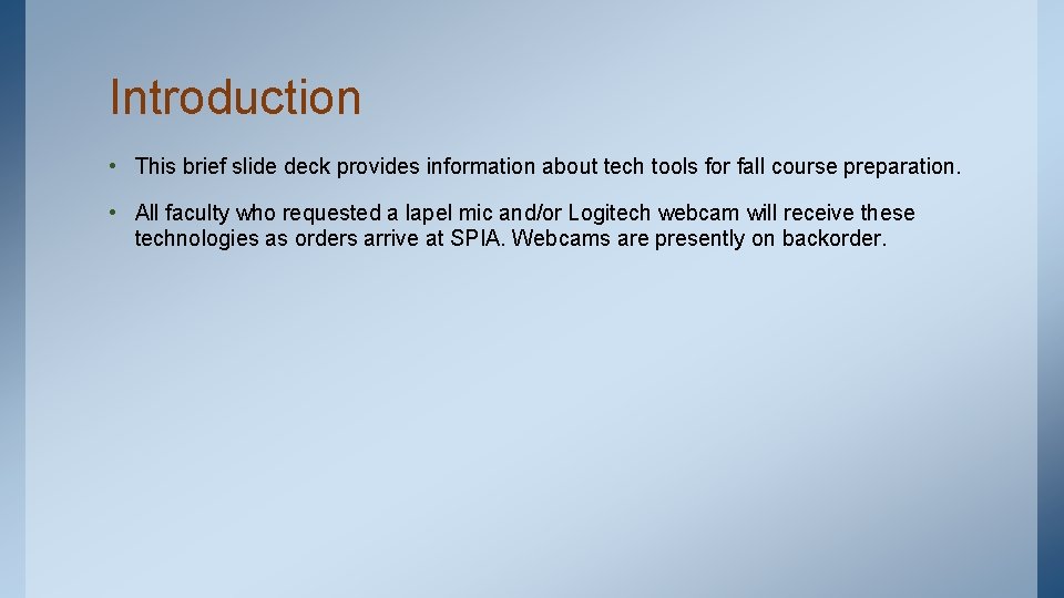 Introduction • This brief slide deck provides information about tech tools for fall course