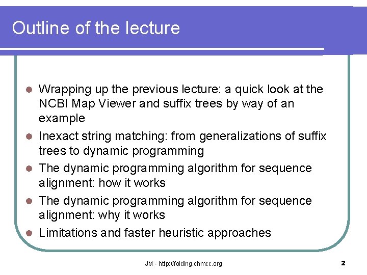 Outline of the lecture l l l Wrapping up the previous lecture: a quick