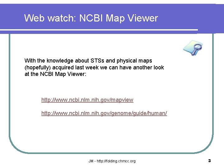 Web watch: NCBI Map Viewer With the knowledge about STSs and physical maps (hopefully)