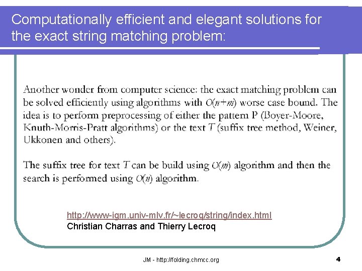 Computationally efficient and elegant solutions for the exact string matching problem: http: //www-igm. univ-mlv.