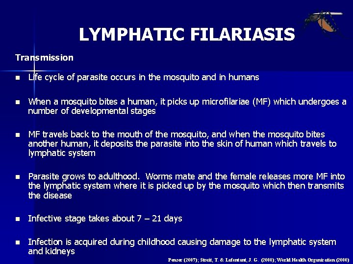 LYMPHATIC FILARIASIS Transmission n Life cycle of parasite occurs in the mosquito and in