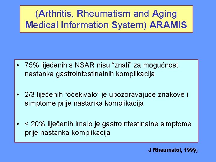 (Arthritis, Rheumatism and Aging Medical Information System) ARAMIS • 75% liječenih s NSAR nisu