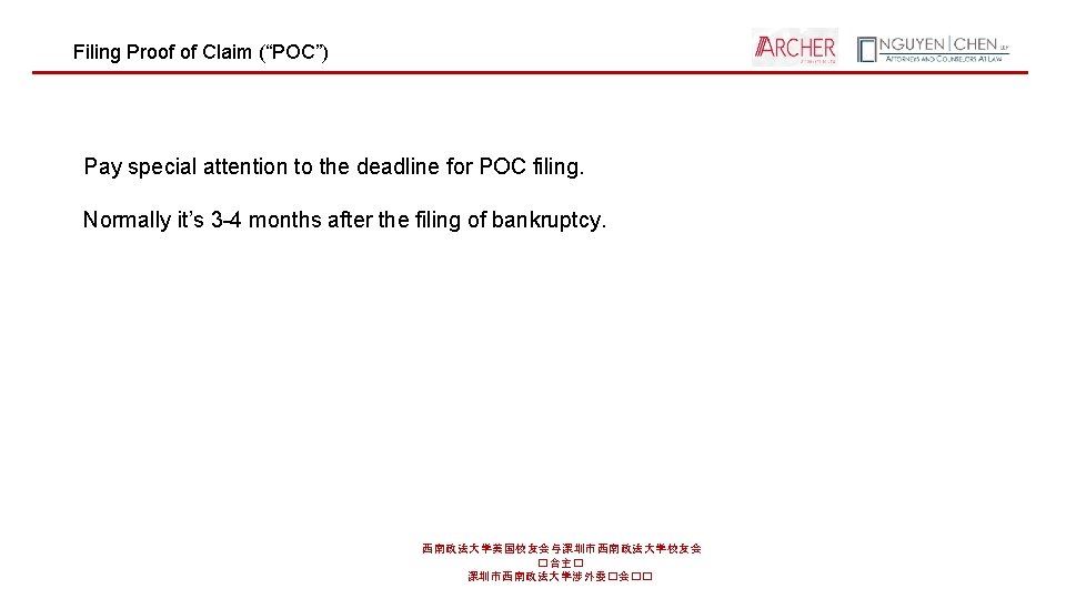 Filing Proof of Claim (“POC”) Pay special attention to the deadline for POC filing.