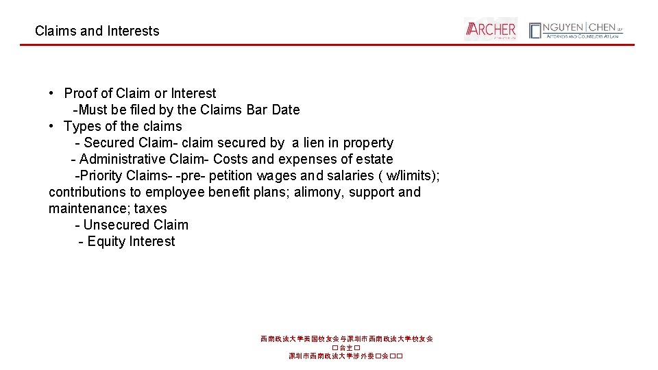 Claims and Interests • Proof of Claim or Interest -Must be filed by the