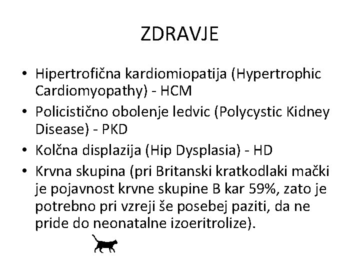 ZDRAVJE • Hipertrofična kardiomiopatija (Hypertrophic Cardiomyopathy) - HCM • Policistično obolenje ledvic (Polycystic Kidney