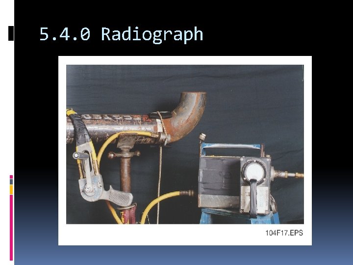 5. 4. 0 Radiograph 