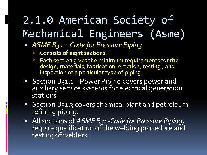 2. 1. 0 American Society of Mechanical Engineers (Asme) ASME B 31 – Code