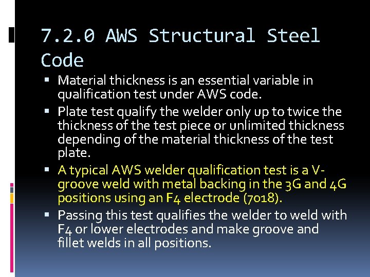 7. 2. 0 AWS Structural Steel Code Material thickness is an essential variable in