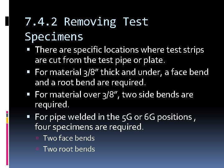 7. 4. 2 Removing Test Specimens There are specific locations where test strips are