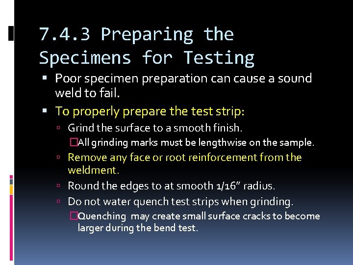 7. 4. 3 Preparing the Specimens for Testing Poor specimen preparation cause a sound