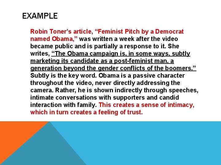 EXAMPLE Robin Toner’s article, “Feminist Pitch by a Democrat named Obama, ” was written