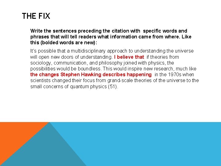 THE FIX Write the sentences preceding the citation with specific words and phrases that