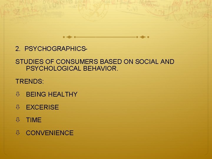 2. PSYCHOGRAPHICSSTUDIES OF CONSUMERS BASED ON SOCIAL AND PSYCHOLOGICAL BEHAVIOR. TRENDS: BEING HEALTHY EXCERISE