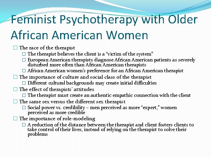 Feminist Psychotherapy with Older African American Women � The race of therapist � The