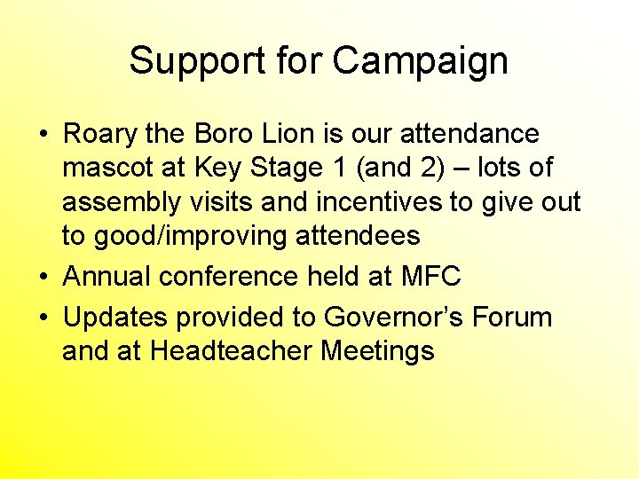 Support for Campaign • Roary the Boro Lion is our attendance mascot at Key