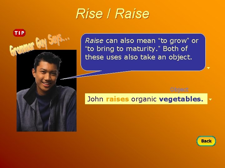 Rise / Raise can also mean “to grow” or “to bring to maturity. ”