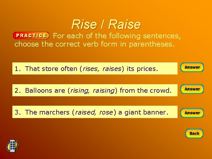Rise / Raise For each of the following sentences, choose the correct verb form
