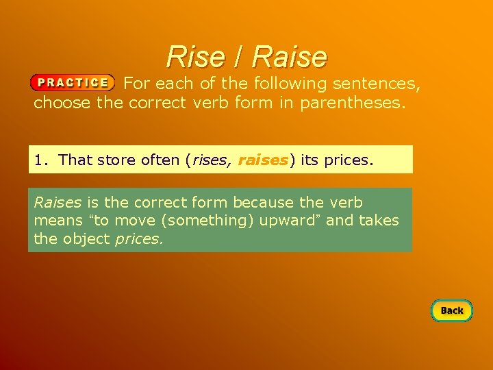 Rise / Raise For each of the following sentences, choose the correct verb form