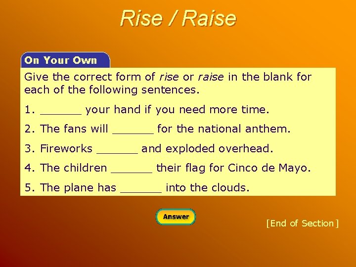 Rise / Raise On Your Own Give the correct form of rise or raise