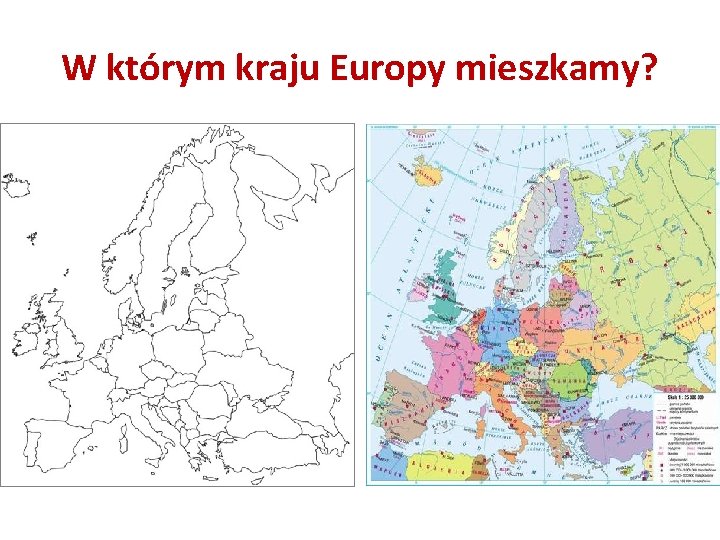 W którym kraju Europy mieszkamy? 