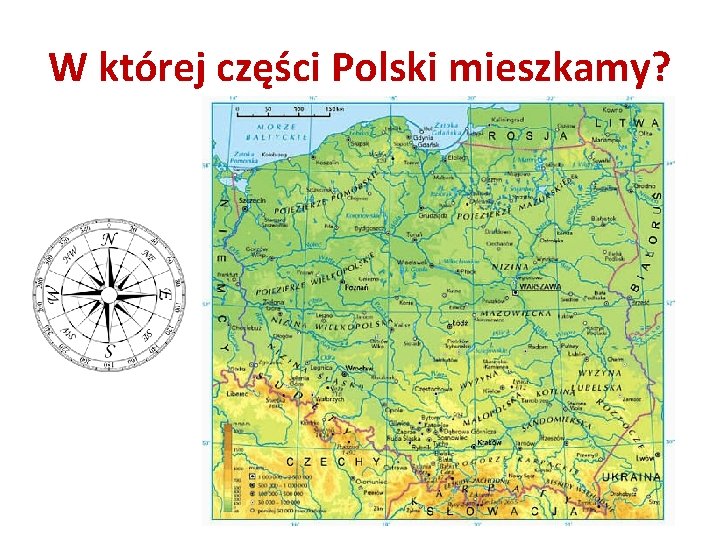 W której części Polski mieszkamy? 