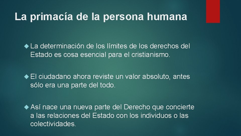 La primacía de la persona humana La determinación de los límites de los derechos