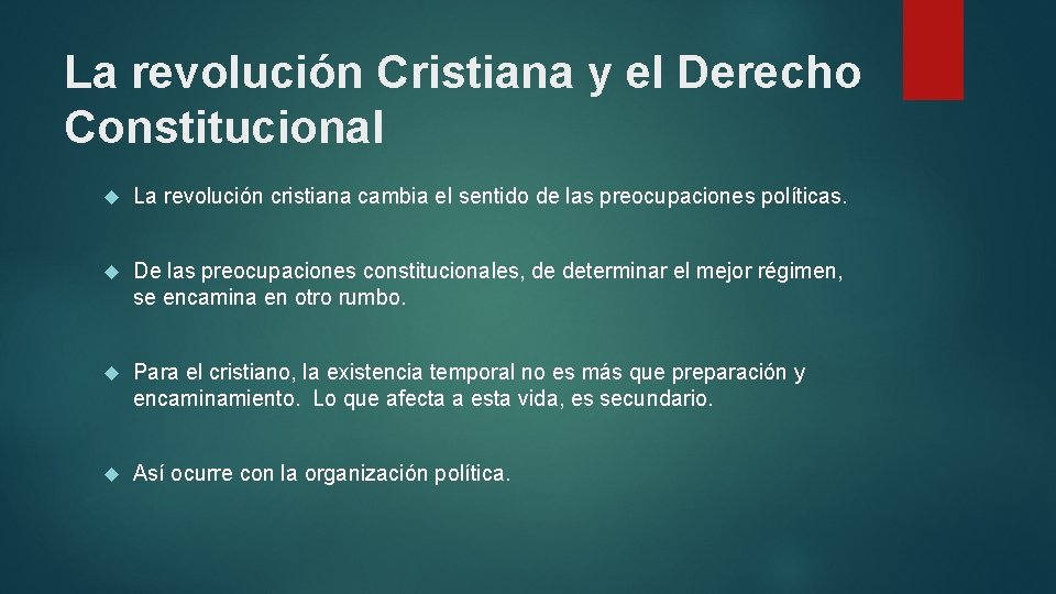 La revolución Cristiana y el Derecho Constitucional La revolución cristiana cambia el sentido de