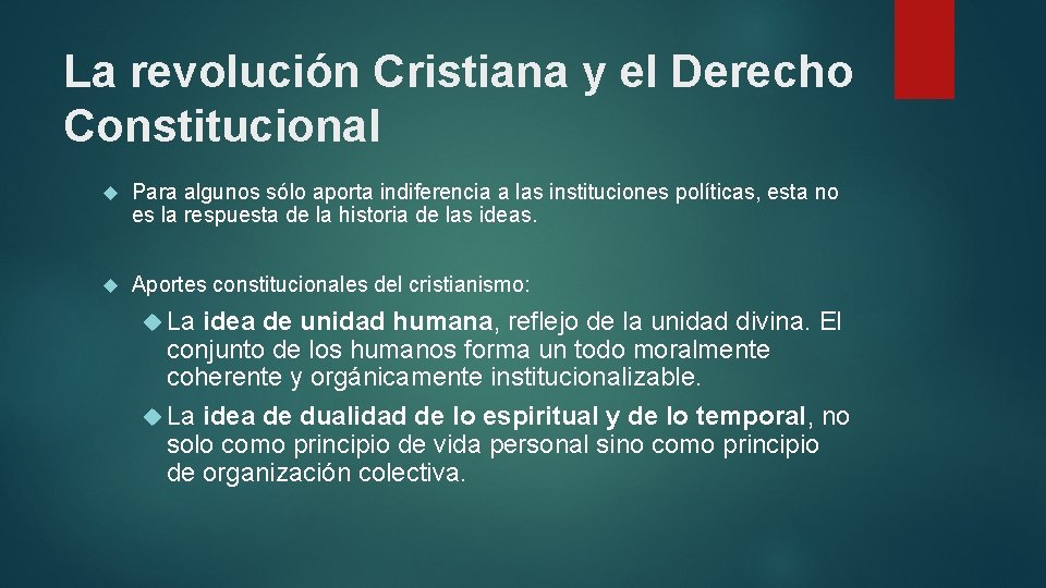 La revolución Cristiana y el Derecho Constitucional Para algunos sólo aporta indiferencia a las