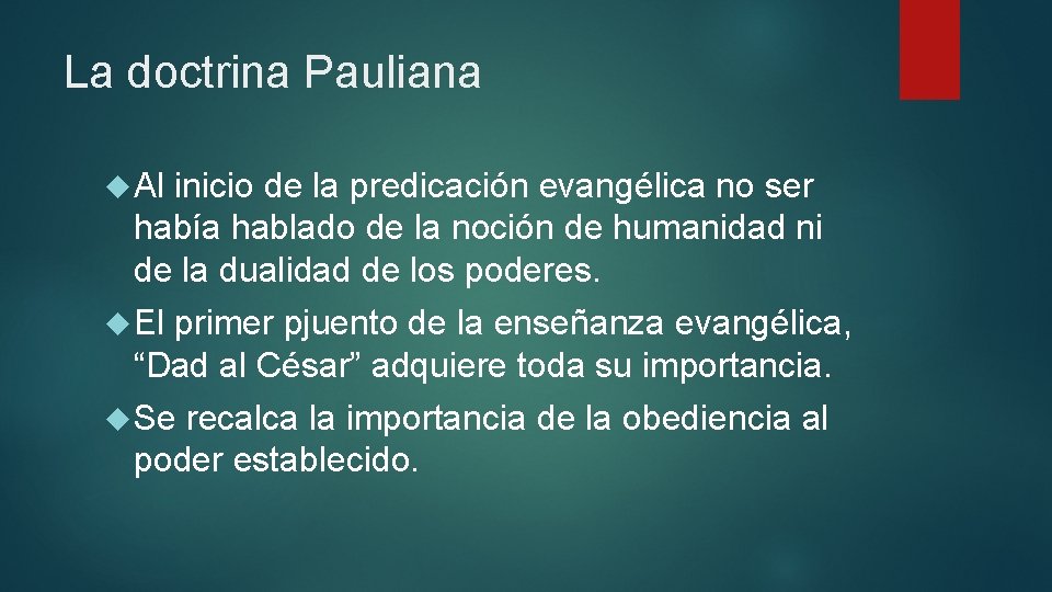 La doctrina Pauliana Al inicio de la predicación evangélica no ser había hablado de