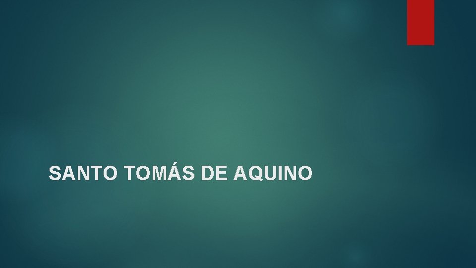 SANTO TOMÁS DE AQUINO 