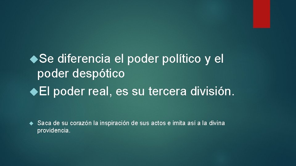  Se diferencia el poder político y el poder despótico El poder real, es