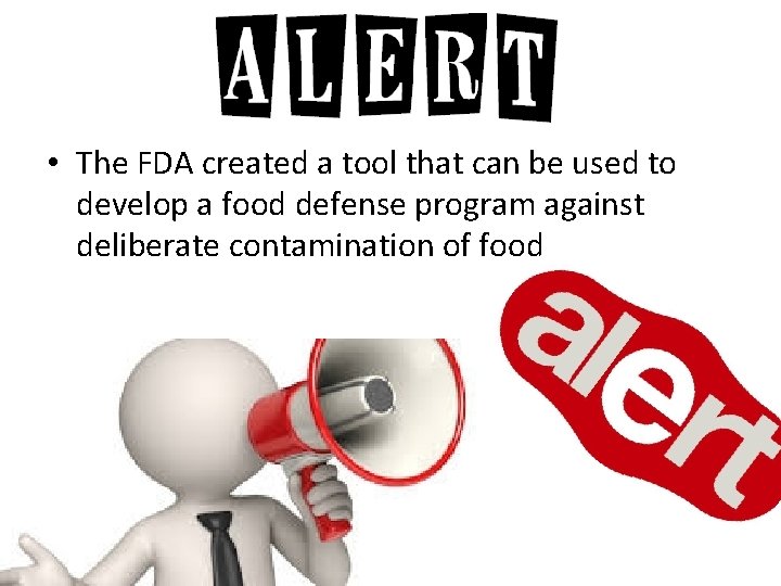  • The FDA created a tool that can be used to develop a