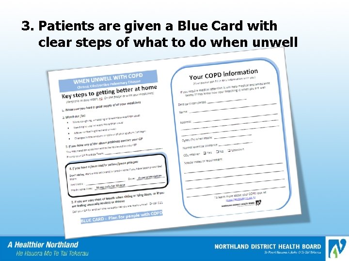 3. Patients are given a Blue Card with clear steps of what to do