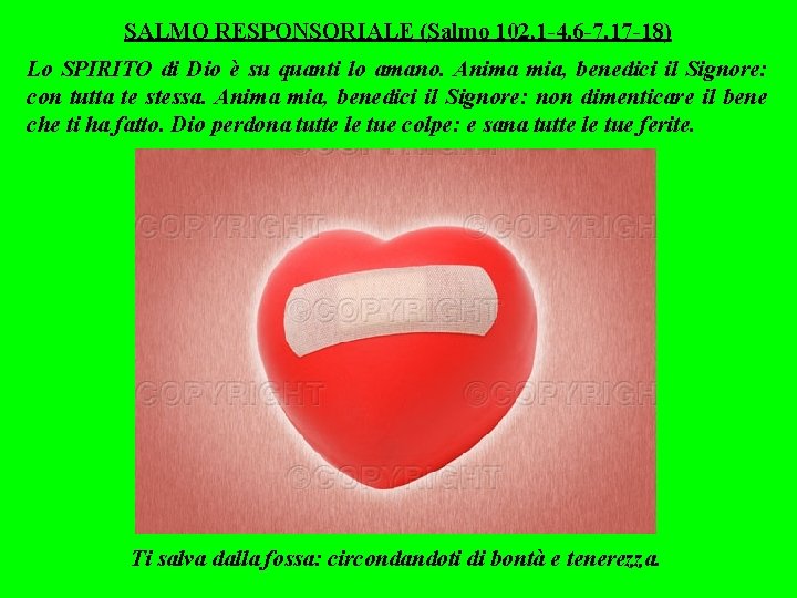 SALMO RESPONSORIALE (Salmo 102, 1 -4. 6 -7. 17 -18) Lo SPIRITO di Dio