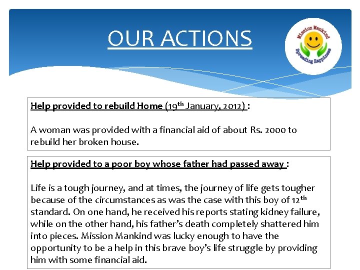 OUR ACTIONS Help provided to rebuild Home (19 th January, 2012) : A woman