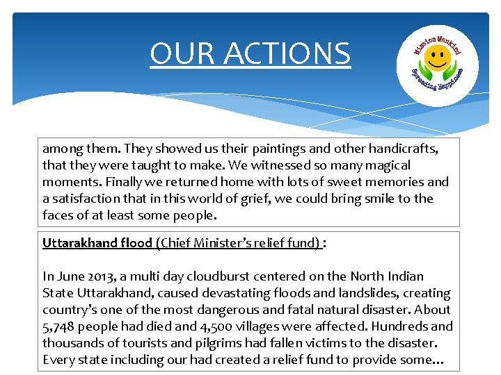 OUR ACTIONS among them. They showed us their paintings and other handicrafts, that they
