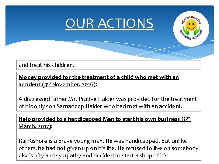 OUR ACTIONS and treat his children. Money provided for the treatment of a child